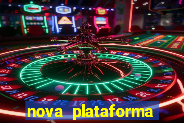 nova plataforma pagando no cadastro cassino